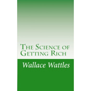 Science of Getting Rich By Wallace Wattles